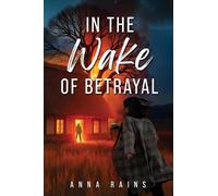 In the Wake of Betrayal