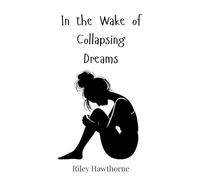 In the Wake of Collapsing Dreams