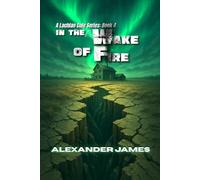 In the Wake of Fire: A Lachlan Cole Series: Book 4