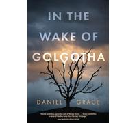 In the Wake of Golgotha