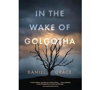 In the Wake of Golgotha