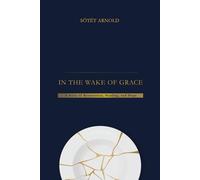 In the wake of grace: A story of restoration, healing, and hope