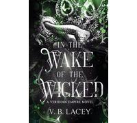 In the Wake of the Wicked (The Veridian Empire)