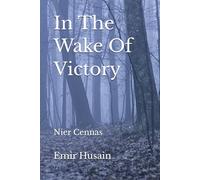 In The Wake of Victory: Nier Cennas