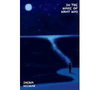 In the wake of what was: A Poetry Collection on Love, Loss, and Healing