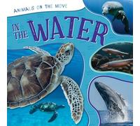 In the Water (Animals on the Move)