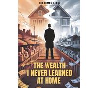 In The Wealth I Never Learned at Home