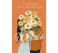 In The Weeds