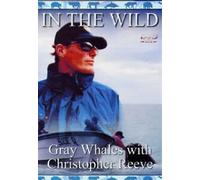 In The Wild - Grey Whales With Christopher Reeve [1998] [Reino Unido] [DVD]
