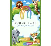 In The Wild, I Am Me