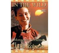 In The Wild - Mongolian Horsemen With Julia Roberts [1998] [Reino Unido] [DVD]