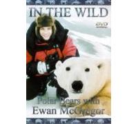 In The Wild - Polar Bears With Ewan McGregor [1998] [Reino Unido] [DVD]