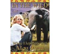 In The Wild - White Elephants With Meg Ryan [1998] [Reino Unido] [DVD]