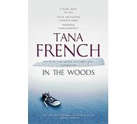 In the Woods: A truly stunning thriller and psychological mystery from one of our greatest living crime writers: 01 (Dublin murder squad, 1)