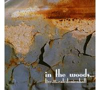 In the Woods - Live at the Caledonien Hall: 2cd Set