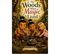 In The Woods Where Magic Lived