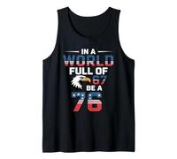 In The World Full of 67 to Be A 76 Patriotic 1776 Camiseta sin Mangas