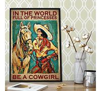 in The World Full of Princesses Be a Cowgirl - Letrero de metal retro vintage para sala de estar, cafetería, bar, club, pub, decoración de pared, 40,6 x 30,5 cm (n.º 10)