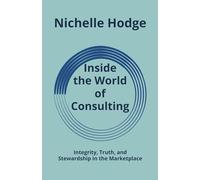 In the World of Consulting: Integrity, Truth, and Stewardship in the Marketplace