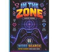 In the Zone Gaming Word Search: Fun Puzzle Challenges Inspired by Fast-Paced, Strategic, and Competitive Games (Respawn Word Search Series)