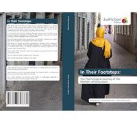 In Their Footsteps:: The Psychological Journey of the Mothers of Early Islam