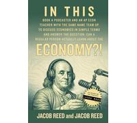 In This (Book A Podcaster and an AP Econ Teacher with the Same Name Team Up to Discuss Economics in Simple Terms and Answer the Question: Can A ... Learn About the) Economy?! (Wealth Mindset)