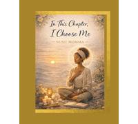 In This Chapter: I Choose Me