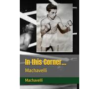 In this Corner...: Machavelli