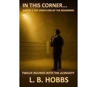 In This Corner...: Match 1 - The Wrestlers of the Beginning
