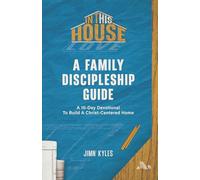 In This House: A Family Discipleship Guide: A 10-Day Devotional To Build A Christ-Centered Home