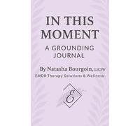 In This Moment: A Grounding Journal