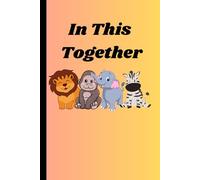 In This Together: Journal Diary Planner For Them For Her For Him