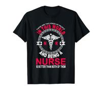 In This World and Being A Nurse Funny Nursing Nurses Camiseta gráfica económica