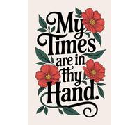 In Thy Hand: A Beautiful Faith-Based Lined Journal for Reflection, Planning, and Spiritual Growth