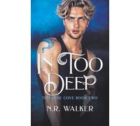 In Too Deep: 2 (Tenebrae Cove Series)