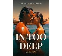 In Too Deep: A Steamy Island Romance (Hot Hawaii)