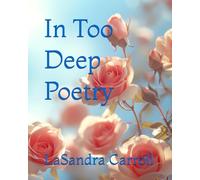 In Too Deep Poetry