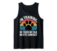In Training No Touch No Talk No Eye Contact - Camiseta sin Mangas