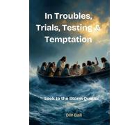 In Troubles, Trials, Testing, and Temptation Look to the Storm Queller