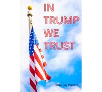 IN TRUMP WE TRUST - 2026 date planner
