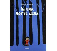 In una notte nera. Ediz. illustrata: NUIT NOIRE