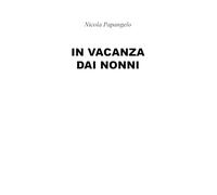 In vacanza dai nonni