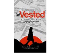 (in)Vested: The Untold Story of How Stock Plans Empowered The People Who Built the Global Economy