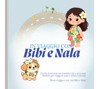 In viaggio con Bibi e Nala: Giochi e attività per bambini dai 4 ai 6 anni - Perfetto per viaggi in auto senza schermi