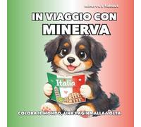 In viaggio con Minerva - Italia - Colora il mondo, una pagina alla volta: Libro da colorare educativo per bambini Curiosità, viaggio e creatività in due lingue