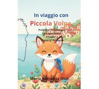 In viaggio con Piccola Volpe Problemi in Sardegna Le 4 operazioni Volume 2 Classe 2ª Primaria