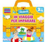 In viaggio per imparare. 3/4 anni. Tante attività divertenti per giocare e imparare. La mia valigetta per imparare. Ediz. a spirale