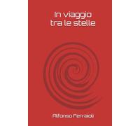 In viaggio tra le stelle