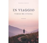 In viaggio verso me stessa