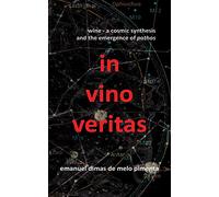 In Vino Veritas: Wine: A Cosmic Synthesis and the Emergence of Pathos
